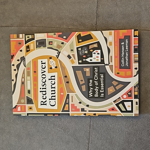 1/$7 or 2/$10 Rediscover Church: Why the Body of Christ... by Hansen & Leeman - Picture 2 of 7